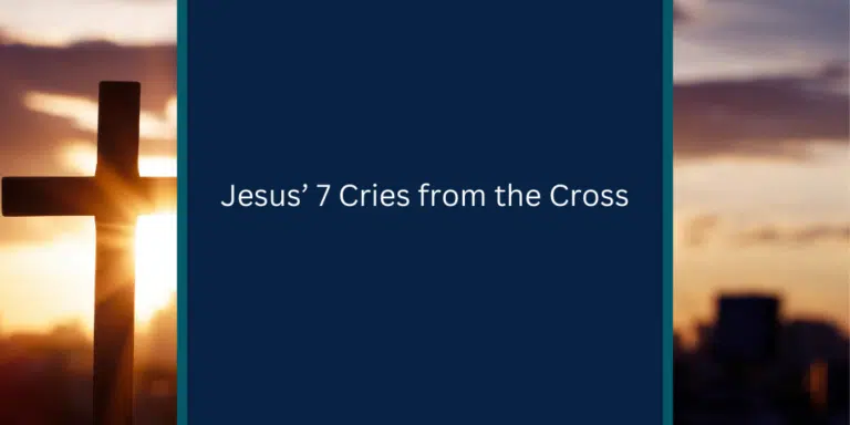 Jesus' 7 Cries from the Cross Printable RESOURCE
