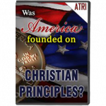 Was America Founded on Christian Principles? - Apologetic and Christian ...