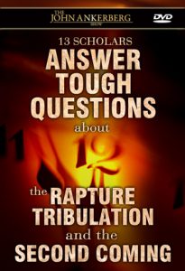 Thirteen Scholars Answer Tough Questions about the Rapture, Tribulation and the Second Coming