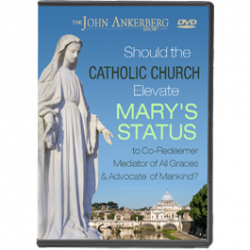 Should the Catholic Church Elevate Mary's Status to Co-Redeemer, Mediator of All Graces, and Advocate of Mankind?