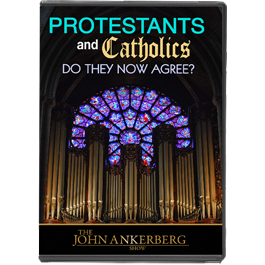 Protestants and Catholics: Do They Now Agree?