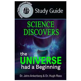Science Discovers the Universe had a Beginning - Study Guide