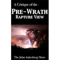 Critique of the Pre-Wrath Rapture View