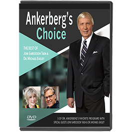 Ankerberg's Choice: The Best of Joni Eareckson Tada and Dr. Michael Easley